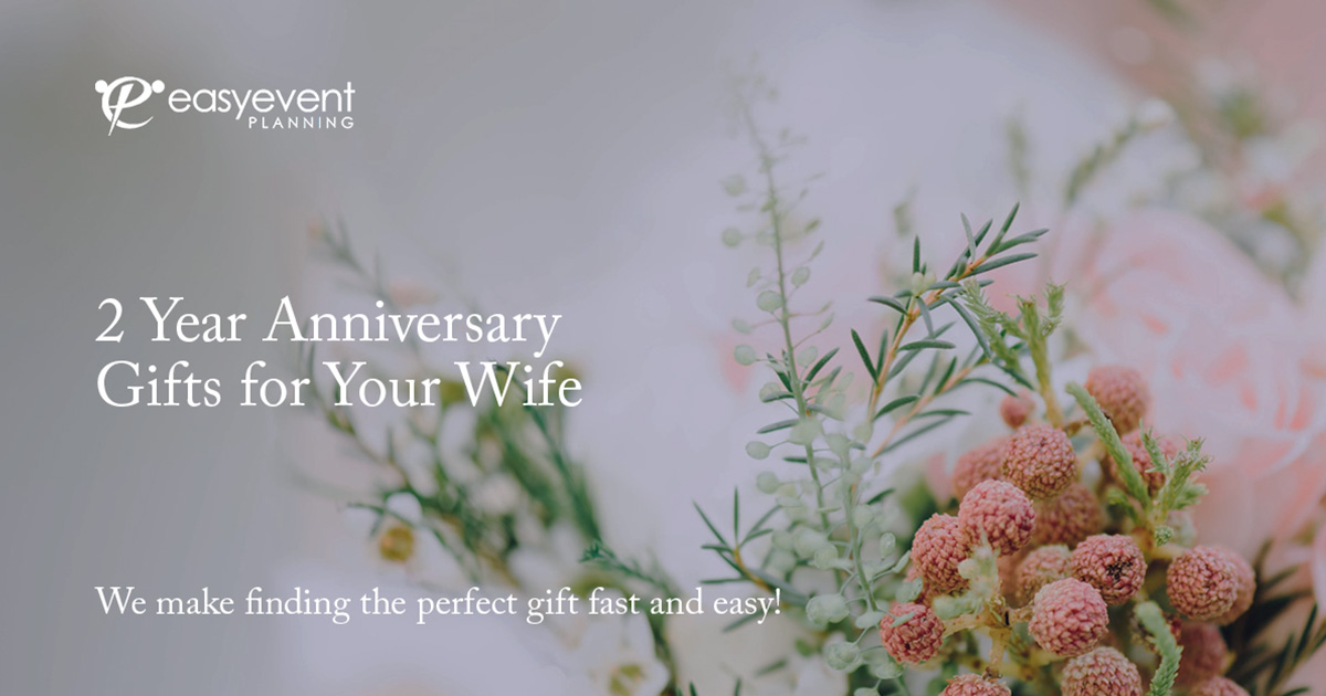 2 Year Anniversary Gifts for Your Wife