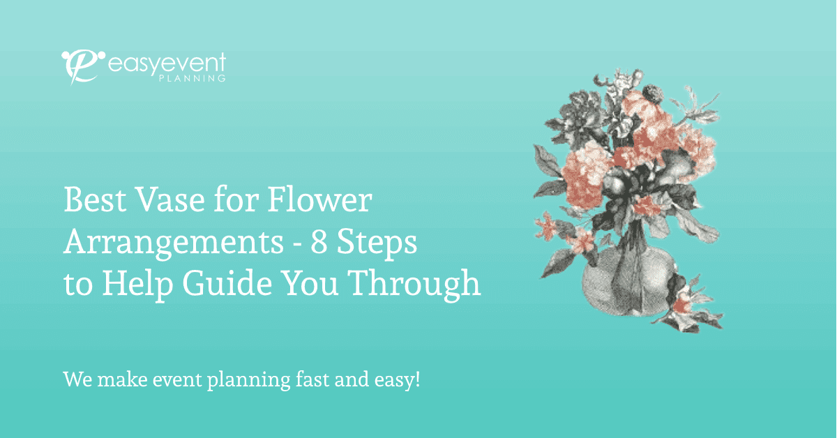 8 Steps to Help You Choose the Best Vase for Flower Arrangements