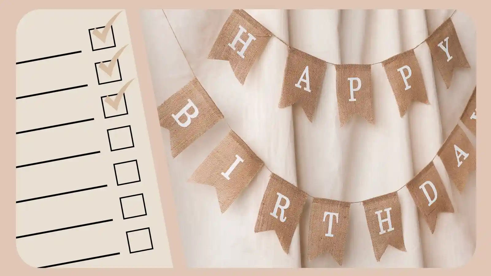 Birthday party checklist graphic next to a “happy birthday” banner, representing planning and organizing a birthday celebration